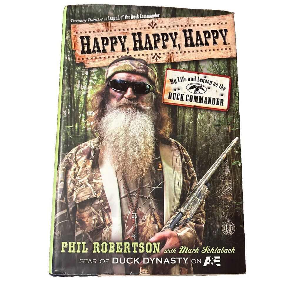 Happy, Happy, Happy: My Life and Legacy as the Duck Commander HC DJ 2013